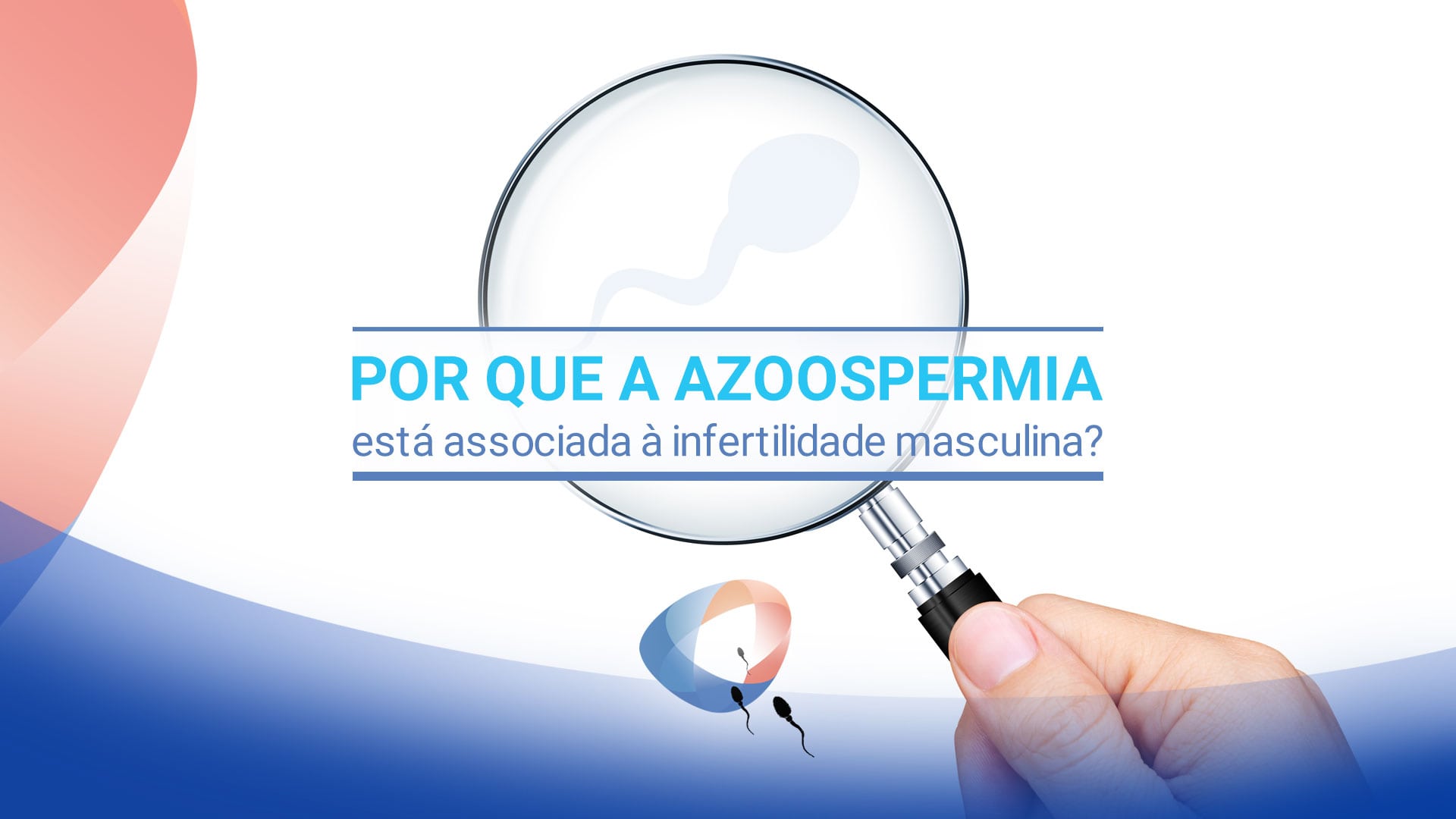 Por que a azoospermia está associada à infertilidade masculina?