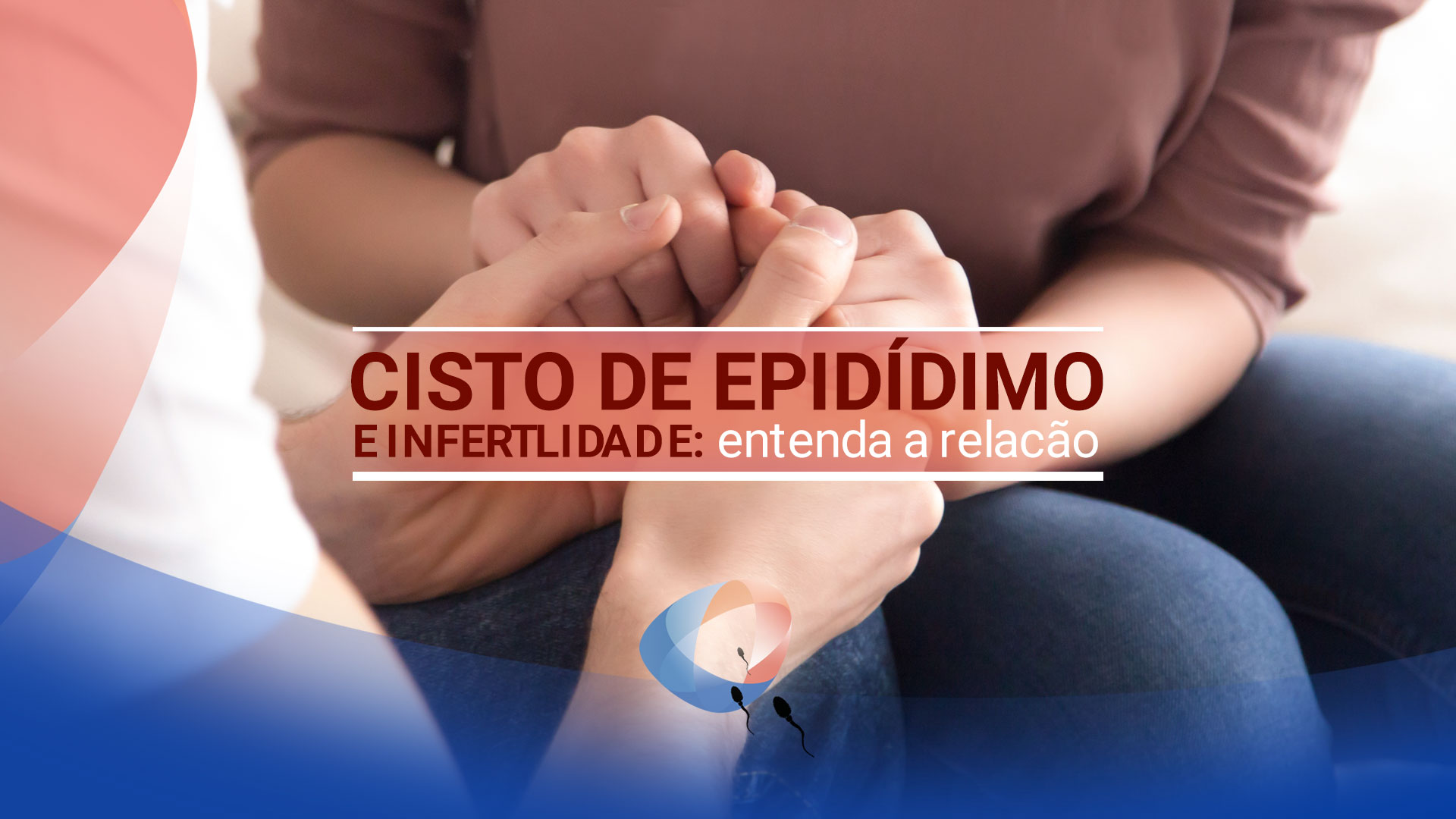 Cisto no epidídimo e infertilidade: entenda a relação