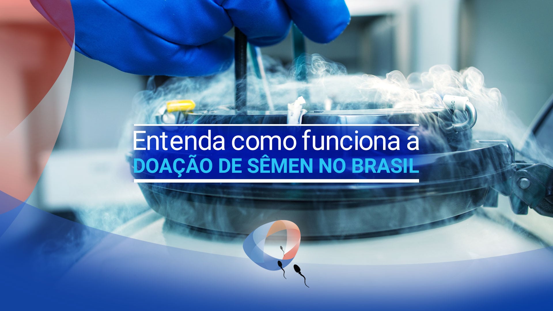 Entenda como funciona a doação de sêmen no Brasil