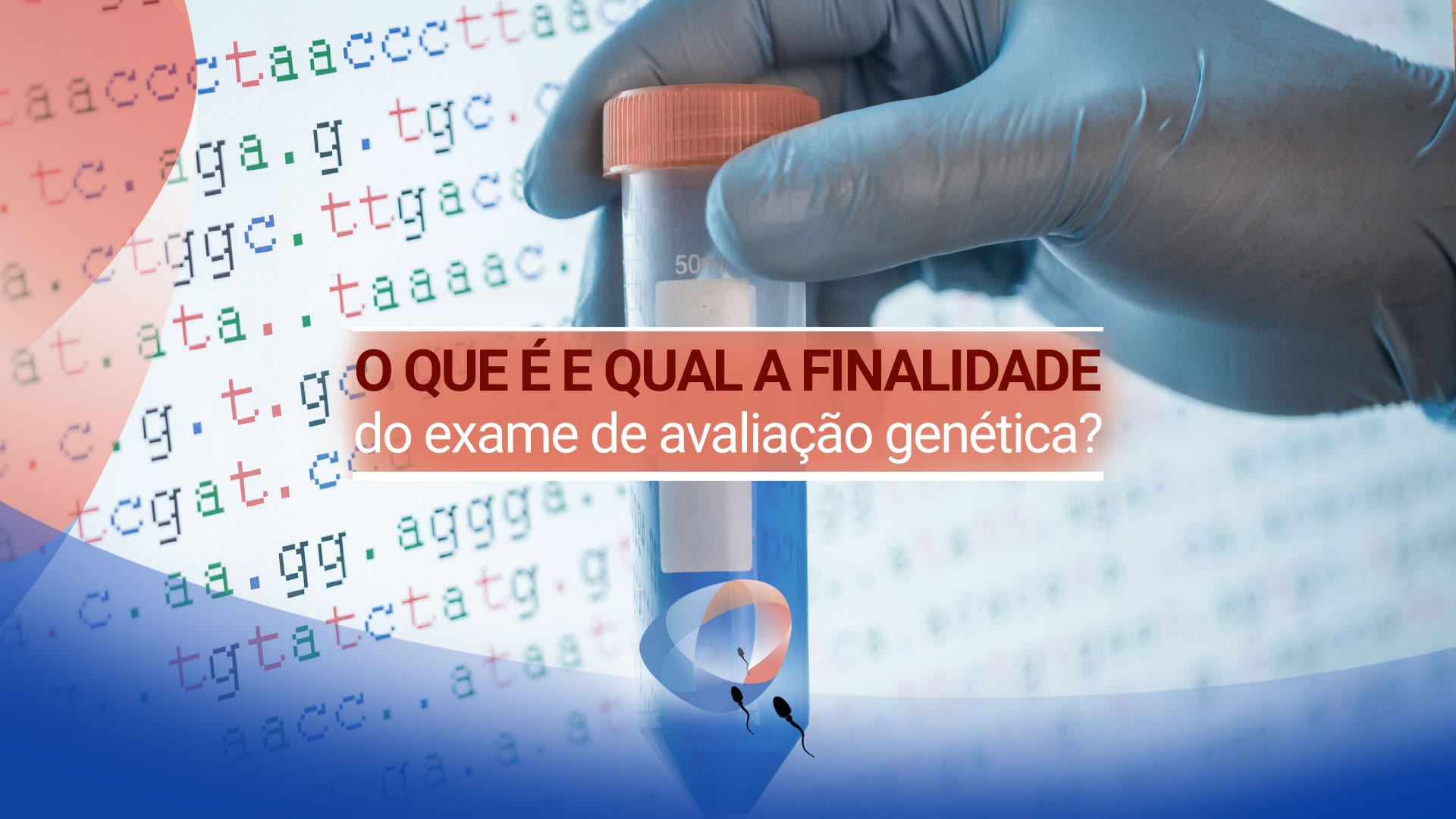 O que é e qual a finalidade do exame de avaliação genética?