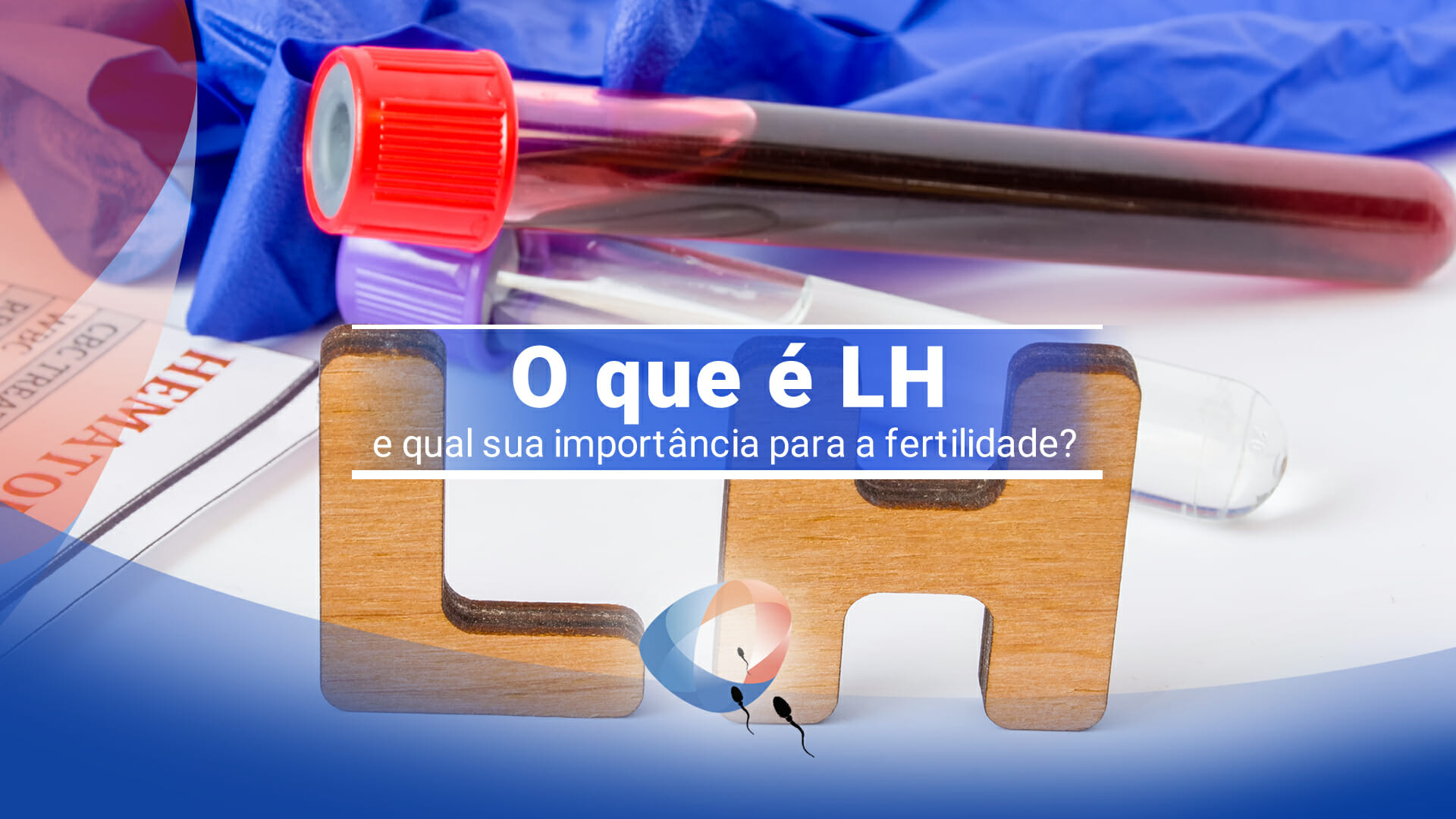 O que é LH e qual sua importância para a fertilidade?