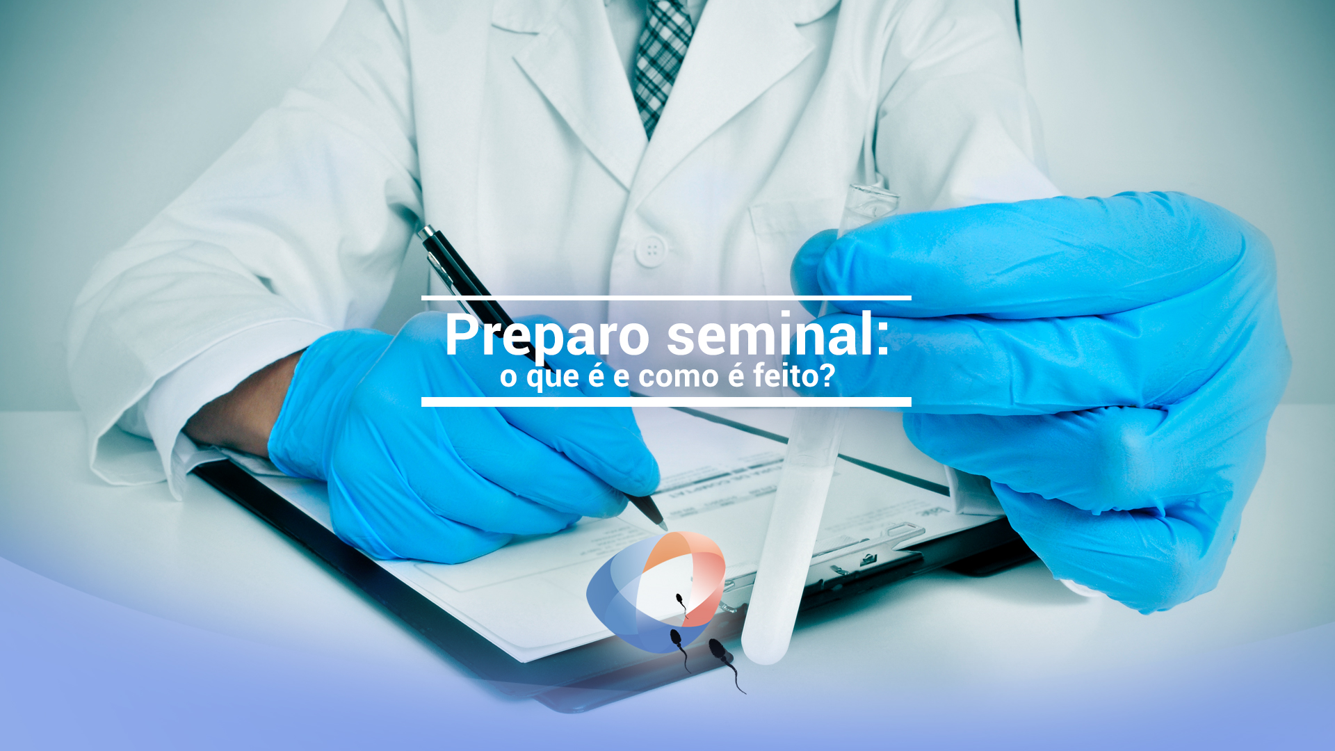 Preparo seminal: o que é e como é feito?